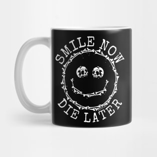 Smile now die later with lettering Mug